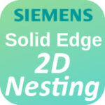 Siemens Solid Edge 2D Nesting